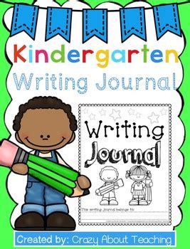 kindergarten writing journal  crazy  teaching tpt