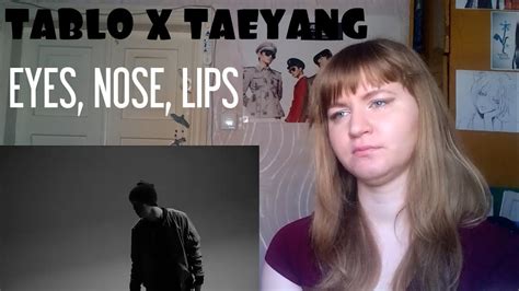 Tablo X Taeyang Eyes Nose Lips Mv Reaction Youtube