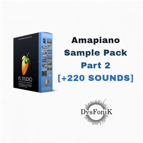Amapiano Sample Pack Part 2 220 Sounds Payhip