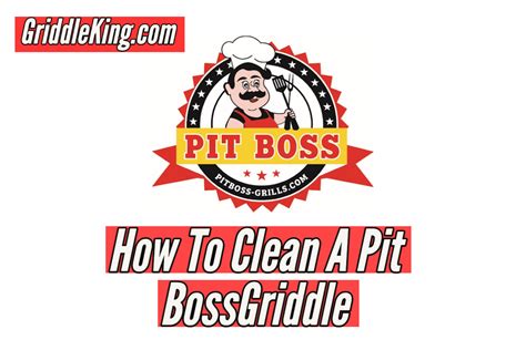 clean pit boss griddle step  step griddle king
