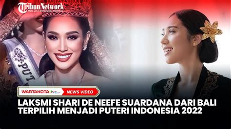 Laksmi Shari De Neefe Suardana Dari Bali Puteri Indonesia 2022 Youtube