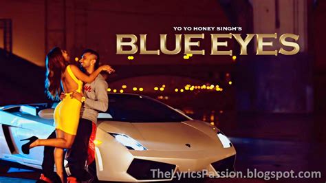 Yo Yo Honey Singh Blue Eyes Lyrics Thelyricspassion