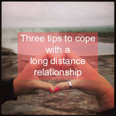tips  cope   long distance relationship