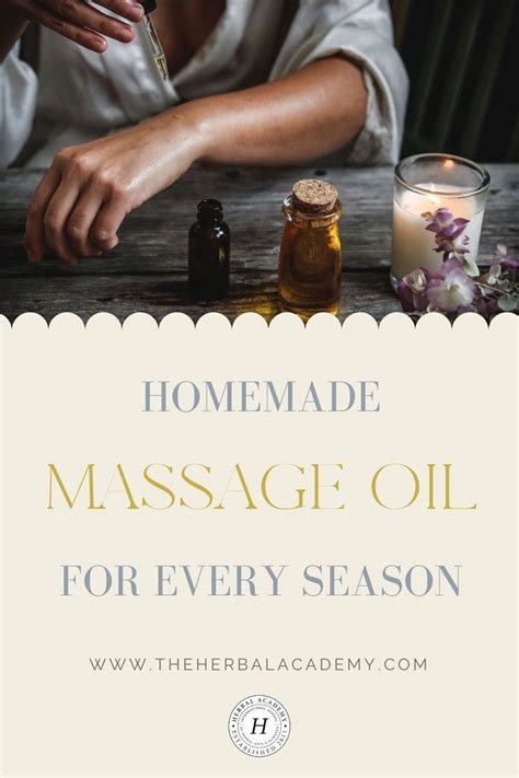 Homemade Massage Oil For Each Season Homemade Massage Oil Massage