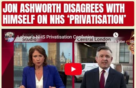 Jon Ashworth Disagrees With Himself On Nhs Privatisation Guido Fawkes