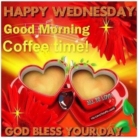 Happy Wednesday Good Morning Coffee Time Pictures Photos And Images
