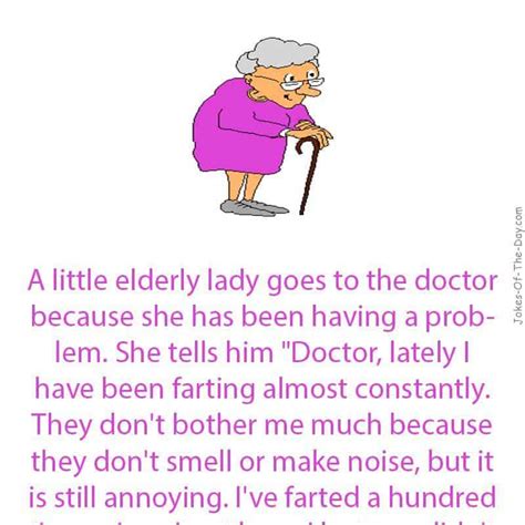 an old lady has a flatulence problem and goes to the doctor — jokes of the day