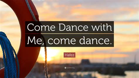 Hafez Quote “come Dance With Me Come Dance ” 11