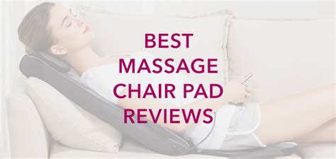 Best Massage Chair Pad Reviews And Buying Guide 2020