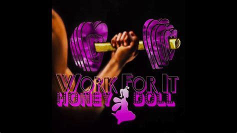 honey doll workforit audio youtube
