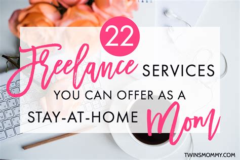22 Freelance Services You Can Offer As A Stay At Home Mom Twins Mommy