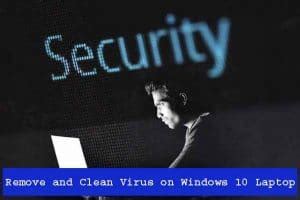remove  clean virus  windows  laptop  technadvice