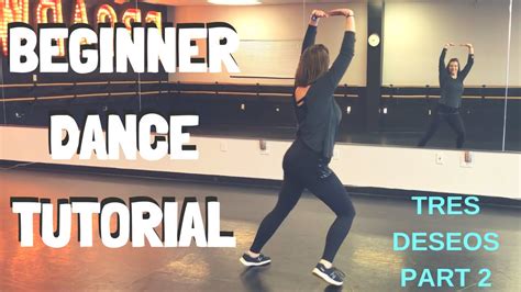 Learn Easy Choreography Beginner Dance Tutorial Tres Deseos Part