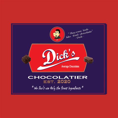 Dicks Chocolates Chocolate T Shirt Teepublic