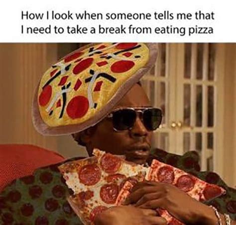 22 Cheesy Pizza Memes Sure To Make You Crave
