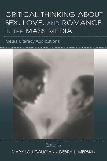 critical thinking about sex love and romance in the mass media media