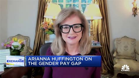 Thrive Globals Arianna Huffington Breaks Down Gender Pay Gap Problems