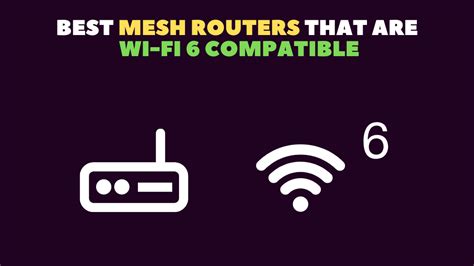 Best Wi Fi 6 Mesh Routers To Future Proof Your Smart Home Robot