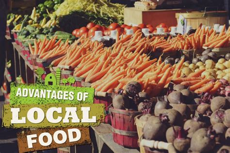 advantages  local food organic  quality foods