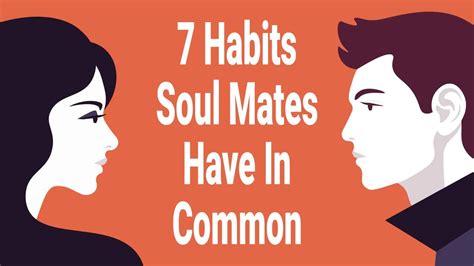 7 Habits Soul Mates Have In Common Finding Love Quotes Soul Mate