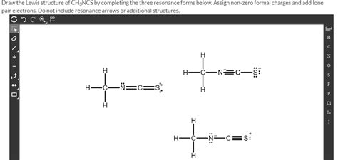 solved draw the lewis structure of ch3ncs by completing the