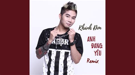 Anh Dang Yeu Remix Youtube