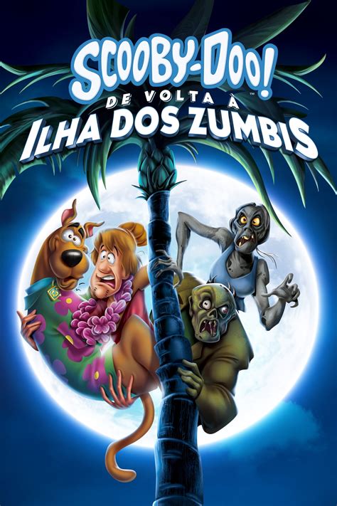 Scooby Doo De Volta à Ilha Dos Zumbis 2019 Pôsteres — The Movie