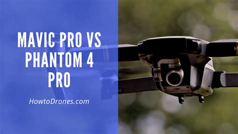 mavic pro  phantom  pro dji drone comparison  drone buying guide  drone reviews