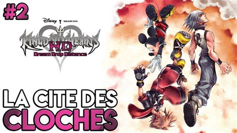 Kingdom Hearts Dream Drop Distance 02 Fr La CitÉ Des Cloches Youtube