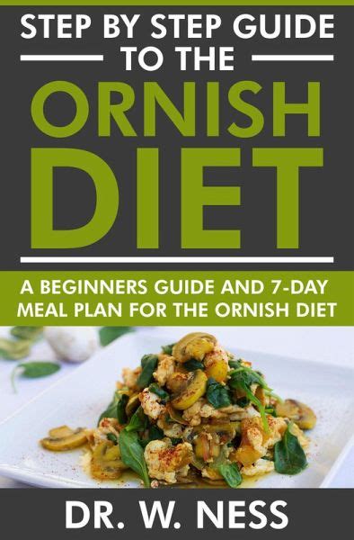 step  step guide   ornish diet  beginners guide  day meal plan  von  ness
