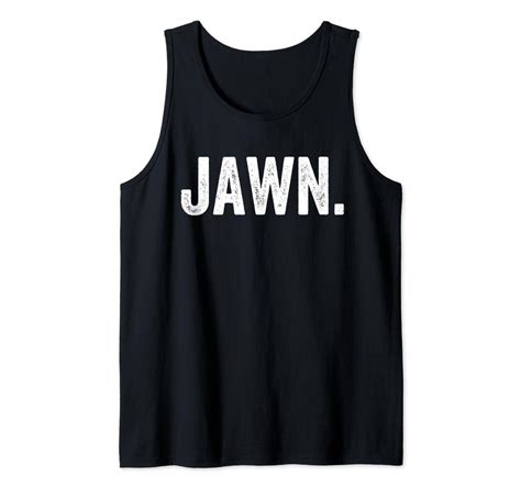 Jawn Philadelphia Slang Tank Top Shirts Zelite