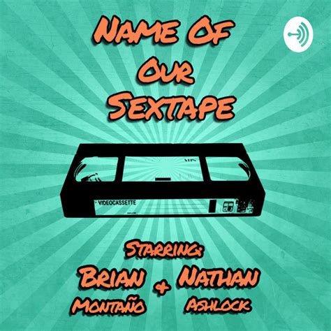 name of our sextape podcast on spotify