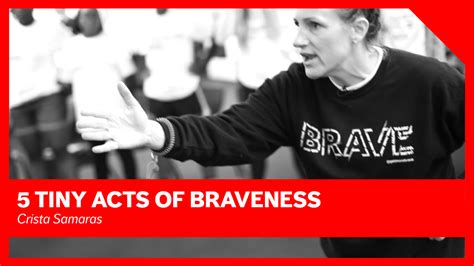 5 Tiny Acts Of Braveness