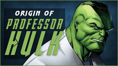origin  professor hulk youtube