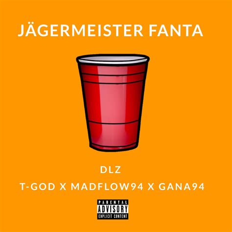‎jägermeister fanta feat t god gana94 and madflow94 single by dans