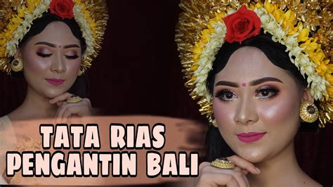 Tata Rias Pengantin Bali Payas Agung Bali Tri Utarini Youtube