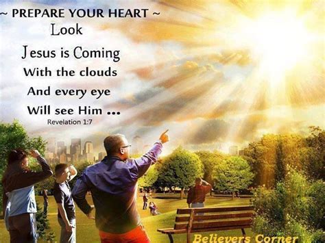 revelations 1 7 prepare your heart look jesus is coming with the clouds and every eye will