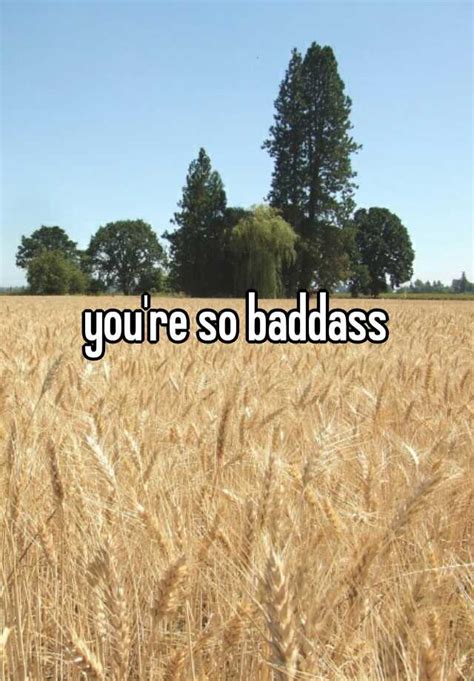 youre  baddass