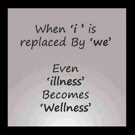 when i is replaced by we even illness becomes