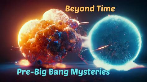 what came before the big bang the origin of life youtube