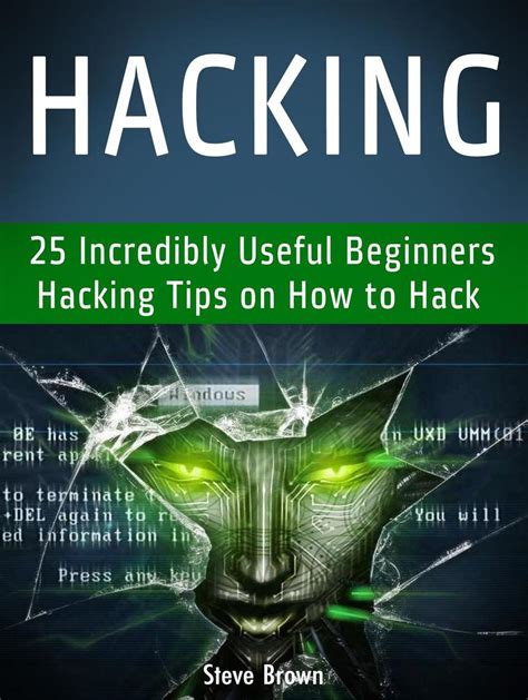 hacking  incredibly  beginners hacking tips    hack  steve brown book read