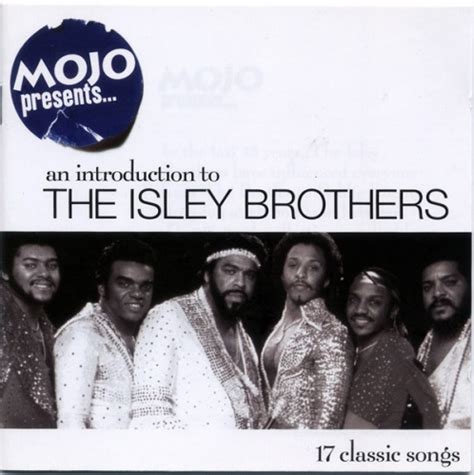 mojo presents an introduction to the isley brothers the isley