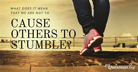 What Does It Mean That We Are Not To Cause Others To Stumble