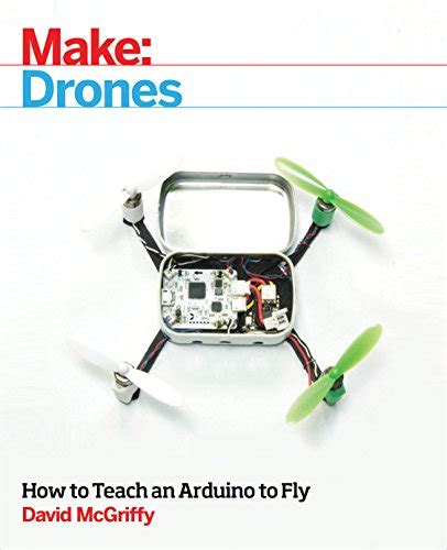 drones teach  arduino  fly  mcgriffy david  paperback  st edition