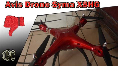 drone syma xhg drone  ne pas acheter youtube