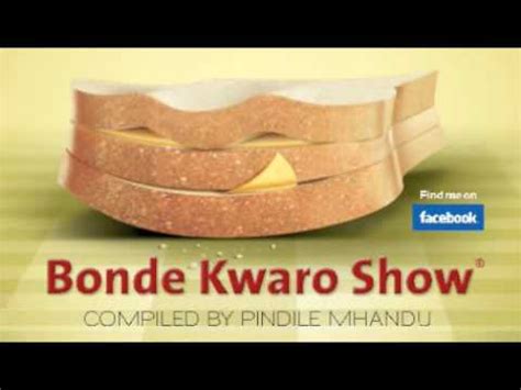 bonde kwaro show episode  youtube