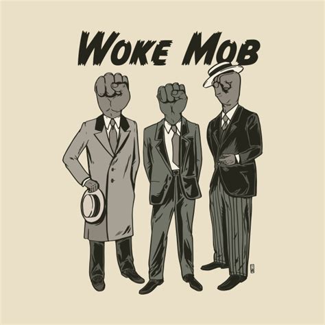 woke mob rights    shirt teepublic