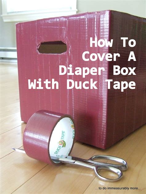 do measurably more duck taped diaper box