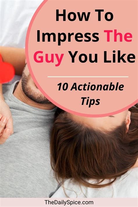 10 ways to impress your crush and make them think of you
