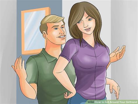How To Act Around Your Girlfriend 15 Steps With Pictures